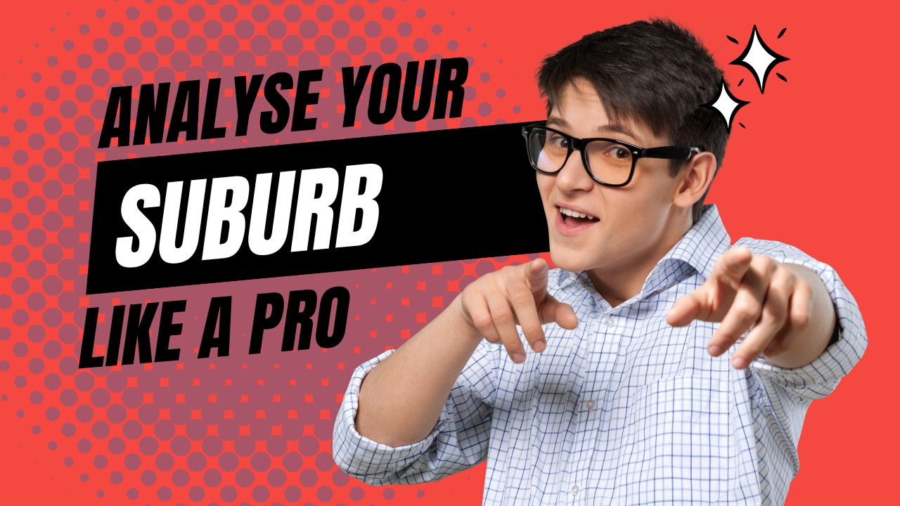 How to Analyse a Suburb Like a Pro: The Data Behind Property Dollar’s $19 Suburb Analytics Report
